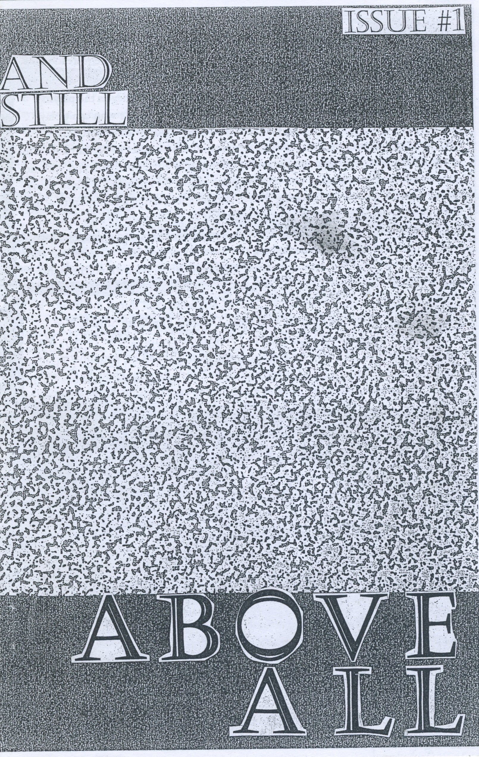 And Still Above All Fanzine Issue #1