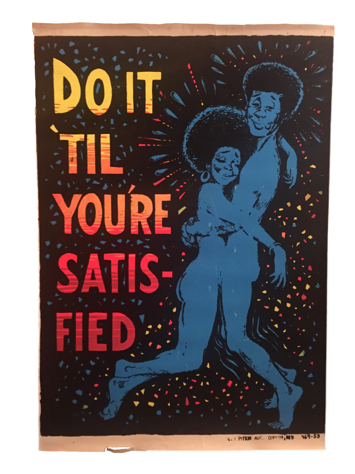 Vintage Do It 'Til Your Satisfied "Black Light" Poster
