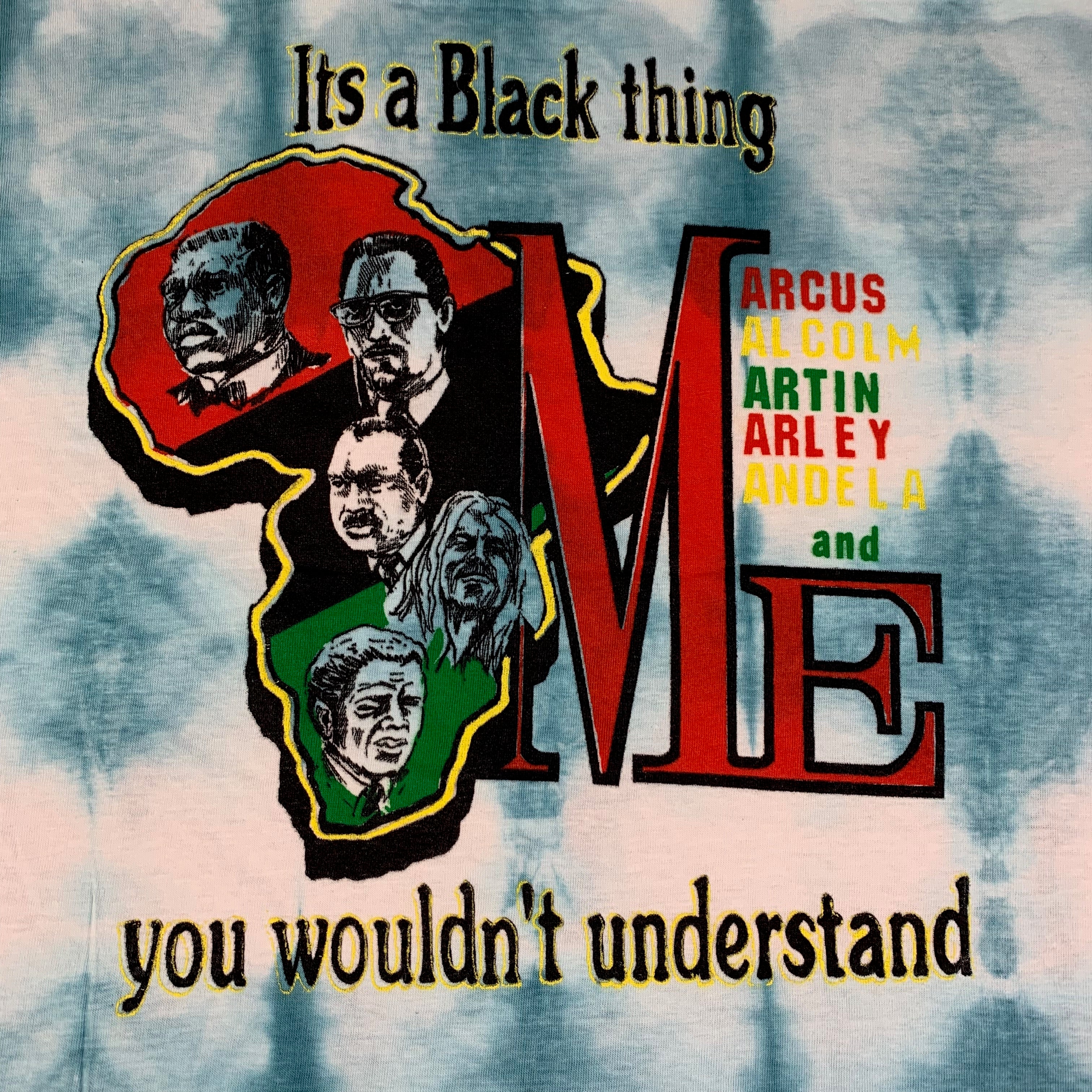 Vintage MLK Malcolm X Bob Marley Mandela Garvey "It's A Black Thing" Tie Dye T-Shirt - Image 2